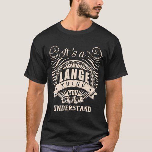 Its a LANGE thing you wouldnt understand T_Shirt