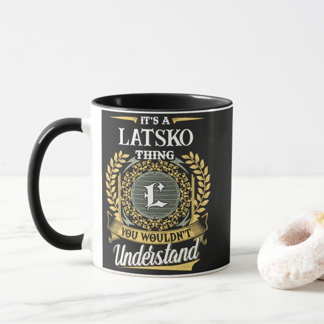 It's a LATSKO Thing You Wouldn't Understand Mug (With Donut)