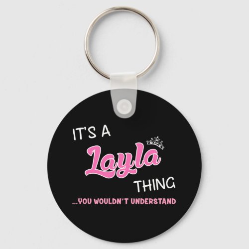 Its a Layla thing you wouldnt understand Keychain