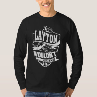 It's A Layton Thing T-Shirt