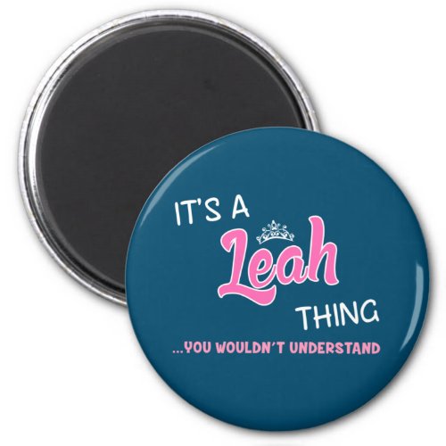 Its a Leah thing you wouldnt understand Magnet