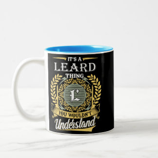  It's A Leard Thing You Couldn't Understand Two-Tone Coffee Mug