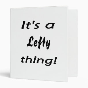 It's a lefty thing! 3 ring binder