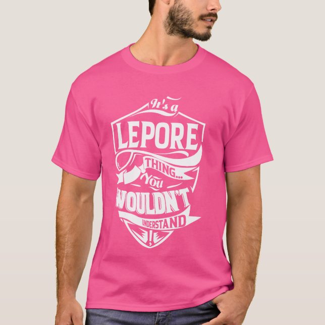 It's a LEPORE Thing Gifts T-Shirt (Front)