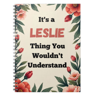 It's a Leslie Thing You Wouldn't Understand Notebook