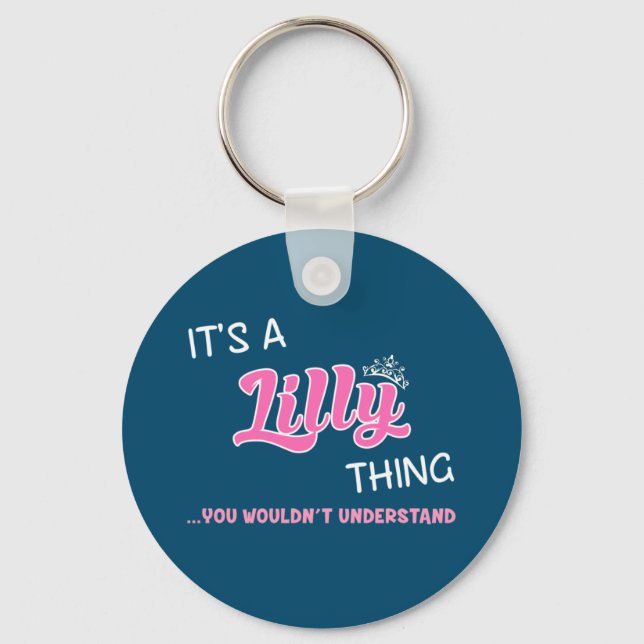 It's a Lilly thing you wouldn't understand name Keychain (Front)