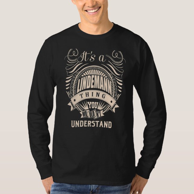 It's a LINDEMANN thing you wouldn't understand T-Shirt (Front)