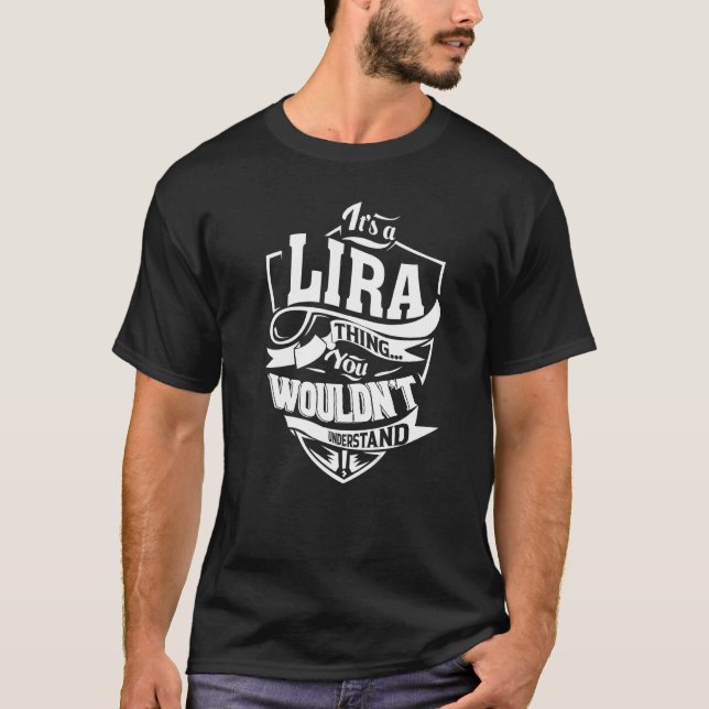 It's a LIRA Thing T-Shirt (Front)