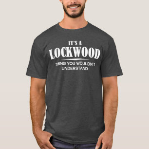Its A LOCKWOODhing You Wouldnt Understand LOCKWOOD T-Shirt