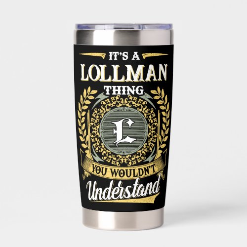 It's a LOLLMAN Thing You Wouldn't Understand Insulated Tumbler