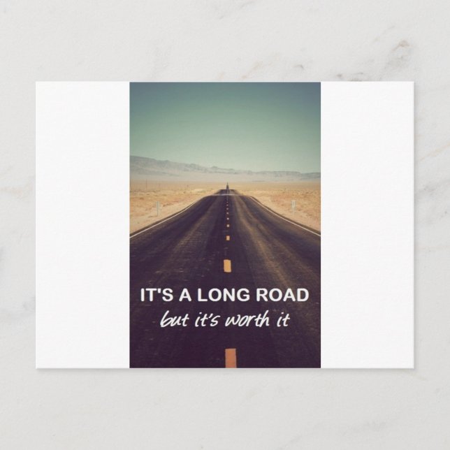 It's a long road but it's worth it postcard (Front)