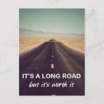 It&#39;s A Long Road But It&#39;s Worth It Postcard at Zazzle