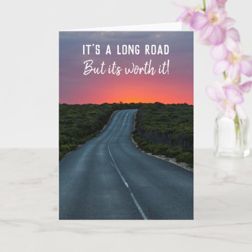 Its a Long Road but its Worth it Road to Sunset Card