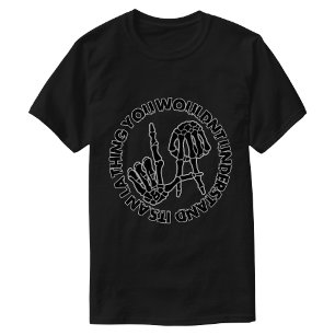 Its a Los Angeles thing T-shirt
