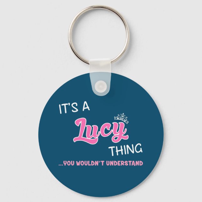 It's a Lucy thing you wouldn't understand Keychain (Front)