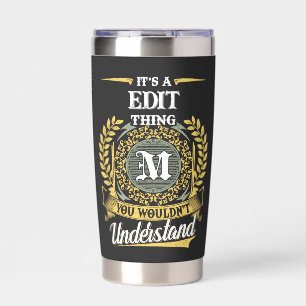 It's a M_TUM Thing You Wouldn't Understand Insulated Tumbler