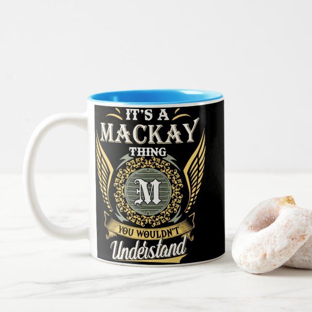  It's A Mackay Thing You Couldn't Understand Two-Tone Coffee Mug (With Donut)