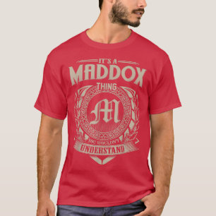 Its A MADDOX Thing You Wouldnt Understand Name Vin T-Shirt