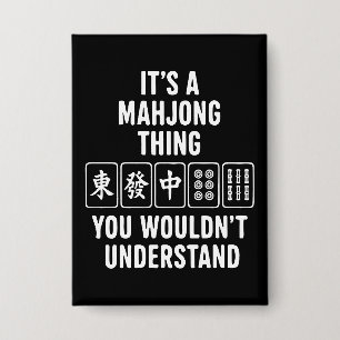 It's a Mahjong thing you wouldn't understand Button