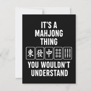 It's a Mahjong thing you wouldn't understand Invitation