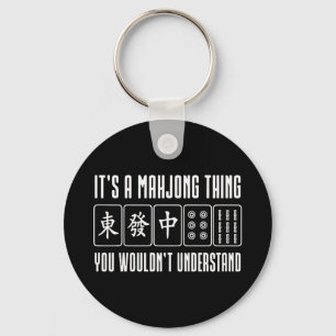It's a Mahjong thing you wouldn't understand Keychain