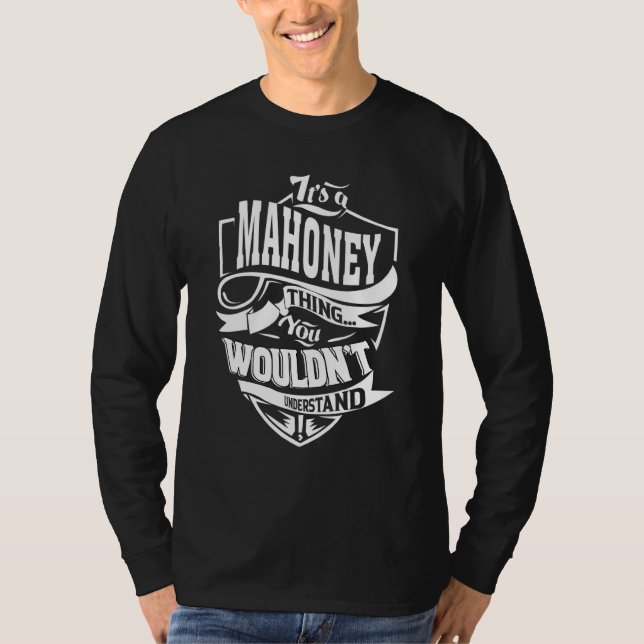 It's A Mahoney Thing   T-Shirt (Front)