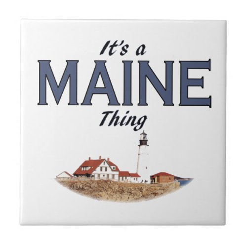 Its a Maine Thing _ Lighthouse Tile