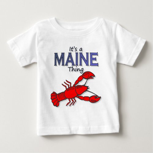 Its a Maine Thing _ Lobster Baby T_Shirt