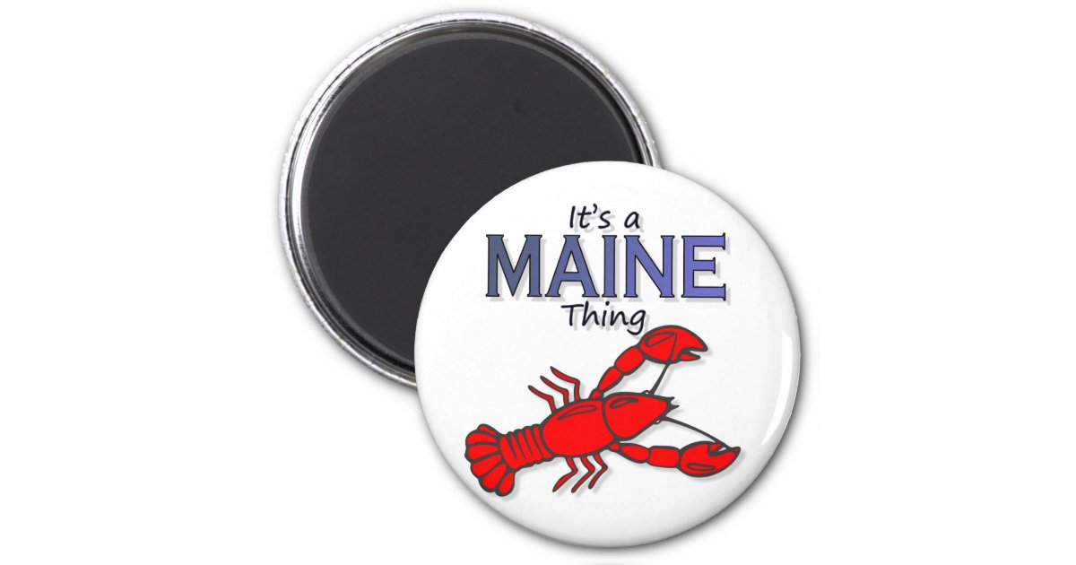 Its a Maine Thing - Lobster Magnet | Zazzle