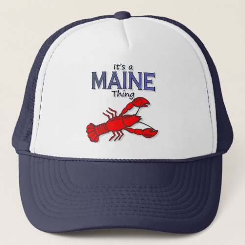 Its a Maine Thing _ Lobster Trucker Hat