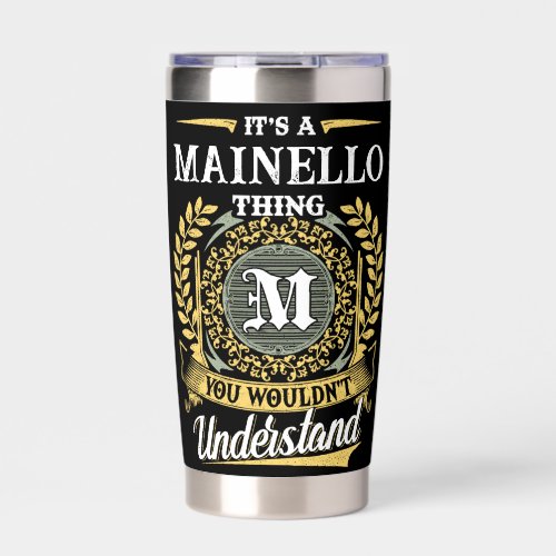It's a MAINELLO Thing You Wouldn't Understand Insulated Tumbler