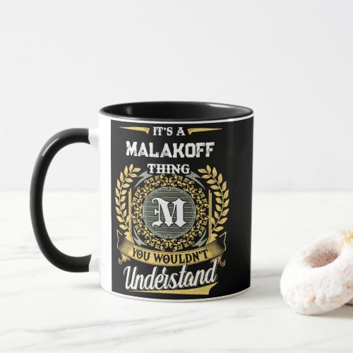 It's a MALAKOFF Thing You Wouldn't Understand Mug