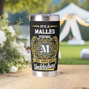It's a MALLES Thing You Wouldn't Understand Insulated Tumbler