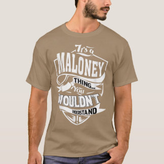 Its a MALONEY Thing Gifts  T-Shirt