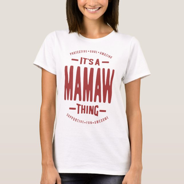 It's a Mamaw Thing T-Shirt (Front)