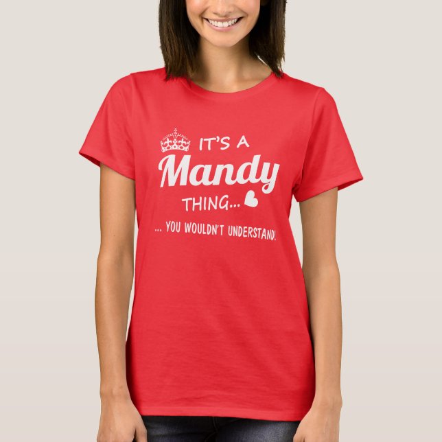 It's a Mandy thing T-Shirt (Front)