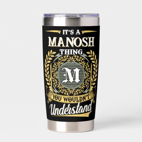 It's a MANOSH Thing You Wouldn't Understand Insulated Tumbler