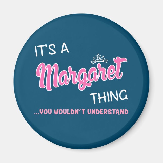 It's a Margaret thing you wouldn't understand Magnet (Front)