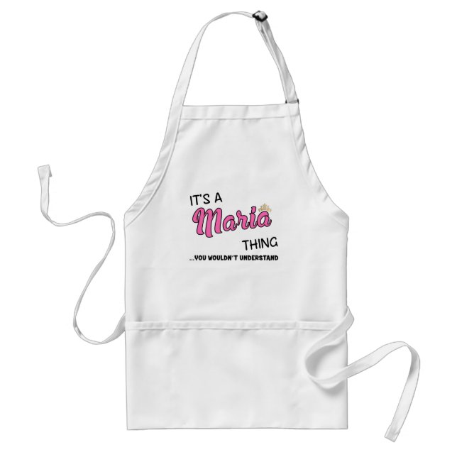 It's a Maria thing you wouldn't understand Adult Apron (Front)