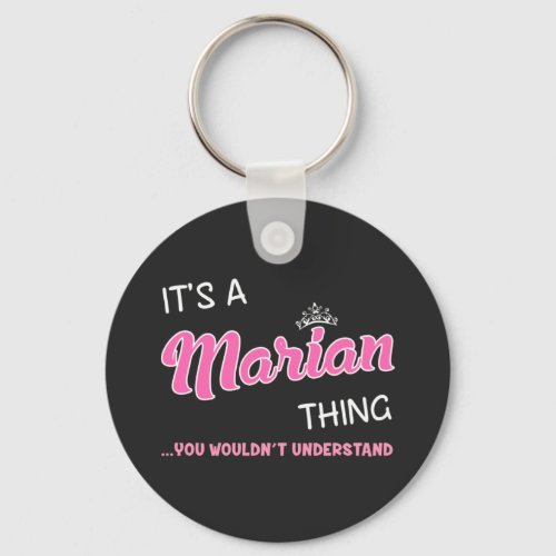 Its a Marian thing you wouldnt understand Keychain