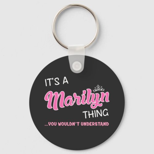 Its a Marilyn thing you wouldnt understand Keychain