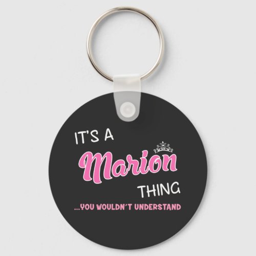 Its a Marion thing you wouldnt understand Keychain