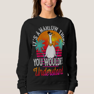 It's A Marlow Thing You Wouldn't Understand Marlow Sweatshirt