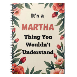 It's a Martha Thing You Wouldn't Understand Notebook
