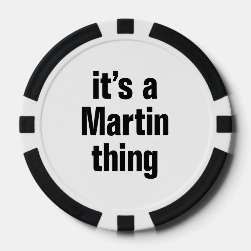 its a martin thing poker chips