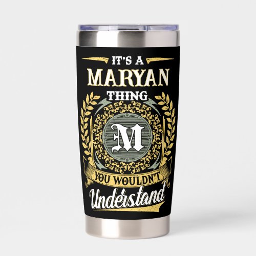 It's a MARYAN Thing You Wouldn't Understand Insulated Tumbler