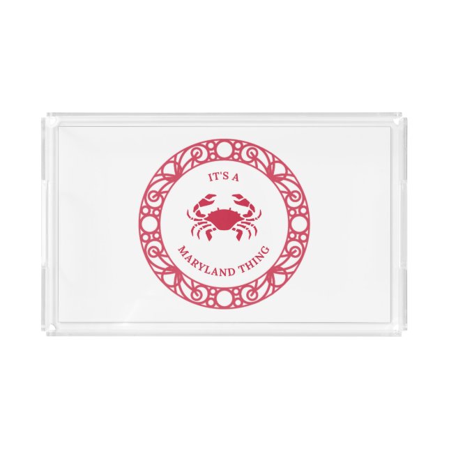 IT'S A MARYLAND THING (CRABS) ACRYLIC TRAY (Front)