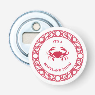 IT'S A MARYLAND THING (CRABS) BOTTLE OPENER