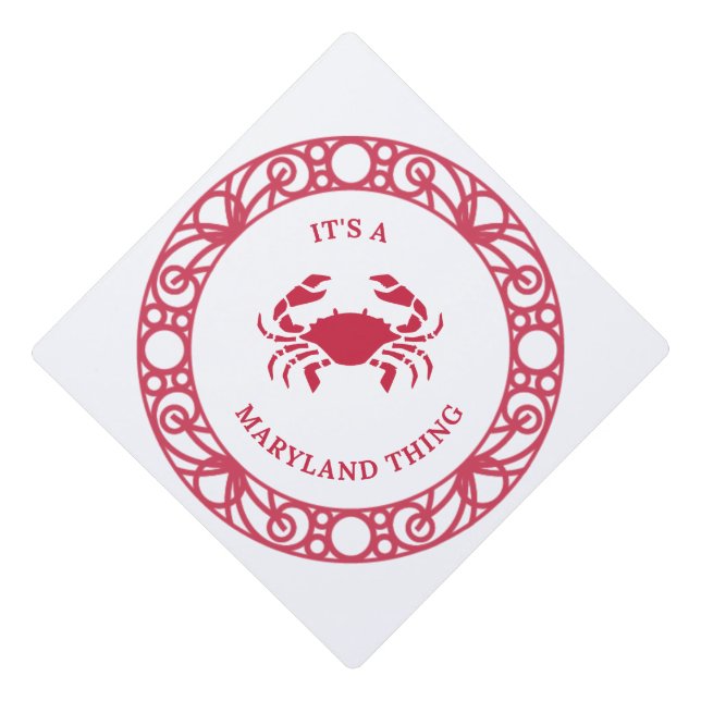 IT'S A MARYLAND THING (CRABS) GRADUATION CAP TOPPER (Front)