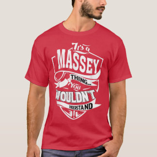 Its a MASSEY Thing Gifts T-Shirt